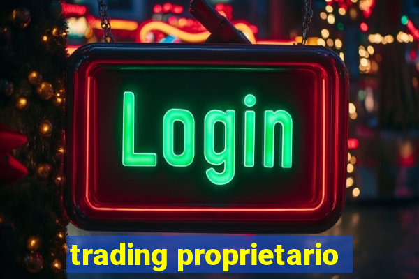 trading proprietario